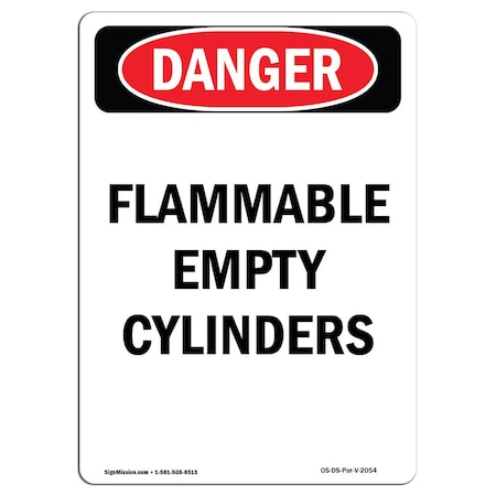Signmission Safety Sign, OSHA Danger, 10" Height, Flammable Empty Cylinders, Portrait OS-DS-D-710-V-2054
